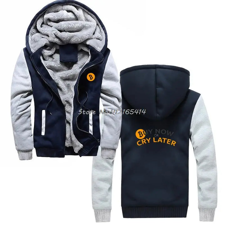 Bitcoin Buy Or Cry Later Hoodie Harajuku Men Winter Thick Keep Warm Sweatshirts Zipper Jacket Coat Streetwear