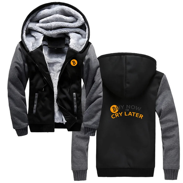 Bitcoin Buy Or Cry Later Hoodie Harajuku Men Winter Thick Keep Warm Sweatshirts Zipper Jacket Coat Streetwear